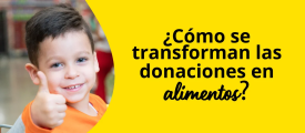 ¿Cómo se transforman las donaciones en alimentos?